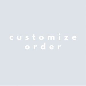 Custom order